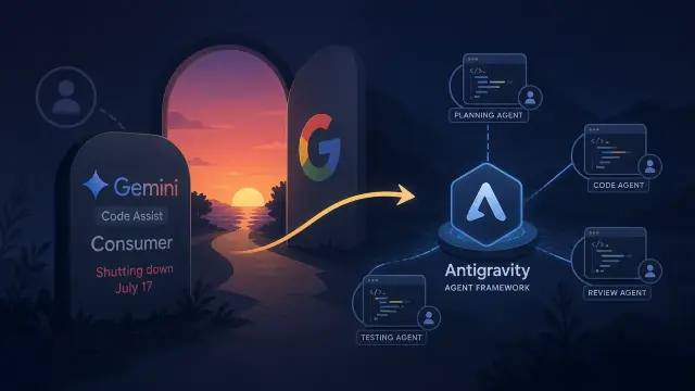 Google Sunsets Consumer Gemini Code Assist for Multi-Agent Pivot